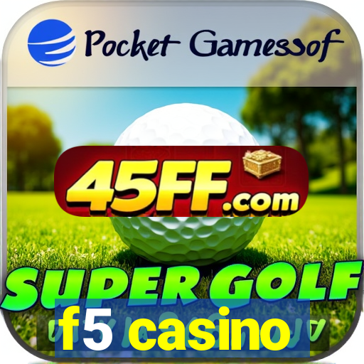 f5 casino